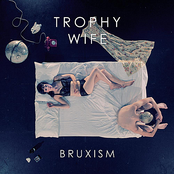 Bruxism by Trophy Wife