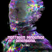 MONTAGEM PANDEMICA DIMENSIONAL