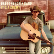 Brett Hendrix Band: It's a Shame