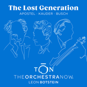 The Orchestra Now: The Lost Generation: Apostel • Kauder • Busch