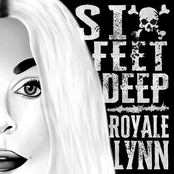 Royale Lynn: Six Feet Deep