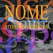 Nome by Arnaldo Antunes