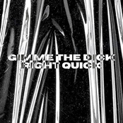 Gimme The Dick Right Quick