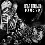 Half Gorilla / Kursk ‎