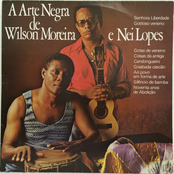 A Arte Negra de Wilson Moreira e Nei Lopes