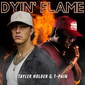 Tayler Holder: Dyin' Flame (feat. T-Pain)