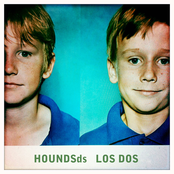 Los Dos by Houndsds