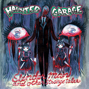 Haunted Garage: Slenderman and Other Strange Tales