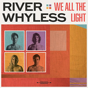 River Whyless: We All The Light