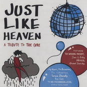 Just Like Heaven A Tribute To The Cure