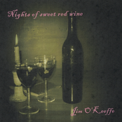 Nights of sweet red wine