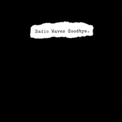 Radio Waves Goodbye (2006)