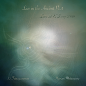 Live in the Ancient Past: Live at E Day 2009