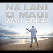 Jim Kimo West: Na Lani O Maui-Maui Skies