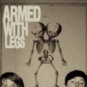 Armed With Legs