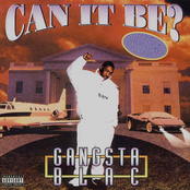 Can It Be by Gangsta Blac