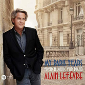 Alain Lefevre: My Paris Years - French Music for Piano