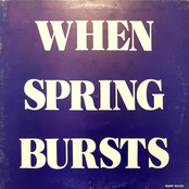 When Spring Bursts