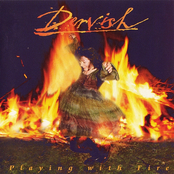 Dervish: Playing With Fire