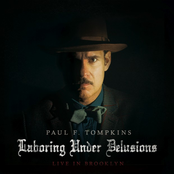 Paul F. Tompkins: Laboring Under Delusions: Live in Brooklyn