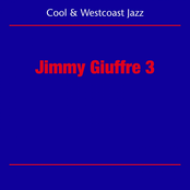Cool Jazz And Westcoast (Jimmy Giuffre 3)