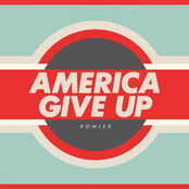 Howler: America Give Up