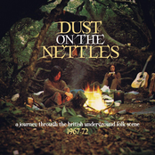 Dust on the Nettles: A Journey Through the British Underground Folk Scene, 1967-72