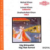 Nishat Khan: Rag Bhimpalasi & Rag Tilak Kamod