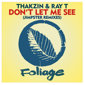 Don’t Let Me See (Jimpster Remixes)