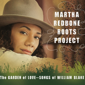 Martha Redbone Roots Project: The Garden of Love (Songs of William Blake)