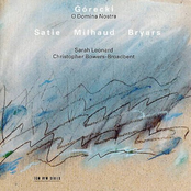 Górecki, Satie, Milhaud: O Domina Nostra