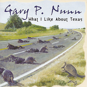 Gary P. Nunn: What I Like About Texas - Greatest Hits