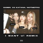 I Want U! (notmetro Remix)