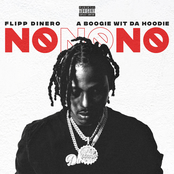 Flipp Dinero: No No No (feat. A Boogie Wit Da Hoodie)