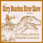 The Jibberish Junction by Dirty Bourbon River Show
