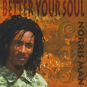 Norris Man: Better Your Soul