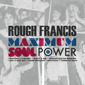 Rough Francis: Maximum Soul Power