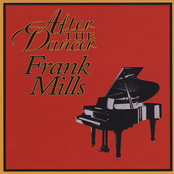 Frank Mills: After the Dancer Frank Mills