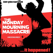 The Monday Mourning Massacre