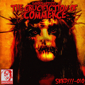 V.A. - The Crucifiction Of Commerce