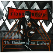 Fionn Regan: The Shadow Of An Empire