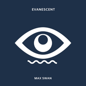Max Swan: Evanescent