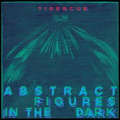 Tigercub: Abstract Figures in the Dark