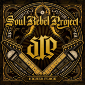 Soul Rebel Project: Higher Place