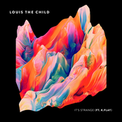 Louis The Child: It's Strange
