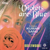 Kumar Sanu: Violets are Blue