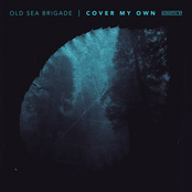 Old Sea Brigade: Cover My Own (Acoustic)