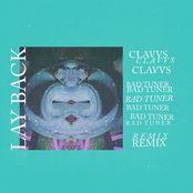 CLAVVS: Lay Back (bad tuner remix)