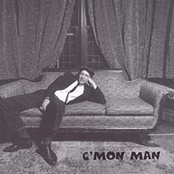 C'mon Man
