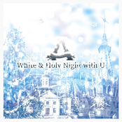 White & holy night with U